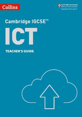 Cambridge IGCSE (TM) ICT Teacher's Guide