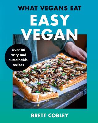 What Vegans Eat - Easy Vegan!