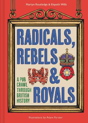 A Radicals, Rebels and Royals