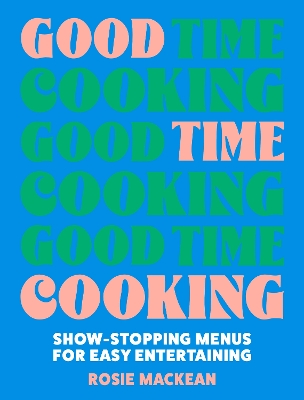 The Good Time Cooking
