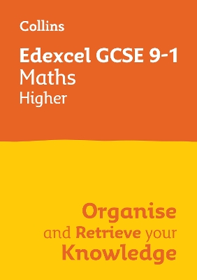 Edexcel GCSE 9-1 Maths Higher Organise and Retrieve Your Knowledge