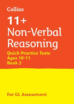 11+ Non-Verbal Reasoning Quick Practice Tests Age 10-11 (Year 6) Book 2