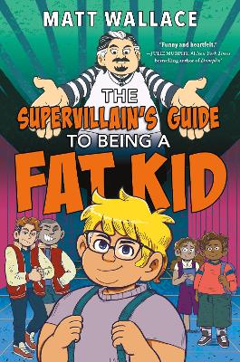Supervillain's Guide to Being a Fat Kid