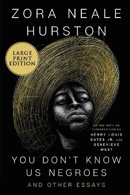 You Don't Know Us Negroes And Other Essays [Large Print]