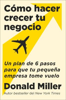 How to Grow Your Small Business \ Como Hacer Crecer Tu Negocio (Spanish Edition)