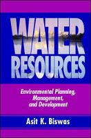 Water Resources: Environmental Planning, Management, and Development