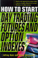 How to Get Started Day Trading Futures and Options Indices