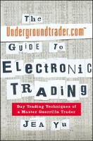 The Undergroundtrader.com Guide to Electronic Trading