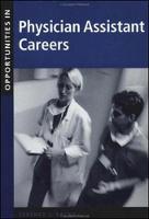 Opportunities in Physician Assistant Careers