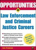 Opportunities in Law Enforcement and Criminal Justice Careers Rev. Ed.