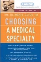 Ultimate Guide To Choosing a Medical Specialty