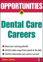Opportunities in Dental Care Careers, Revised Edition