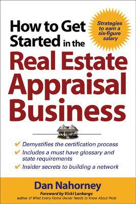 How to Get Started in the Real Estate Appraisal Business