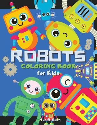 ROBOTS COLORING BOOK for Kids