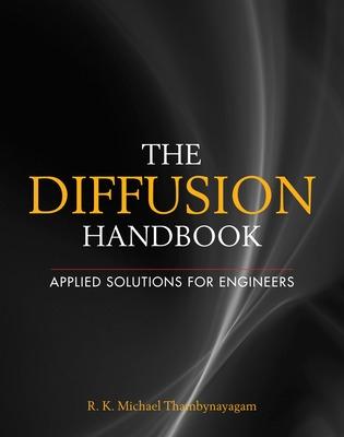 The Diffusion Handbook: Applied Solutions for Engineers