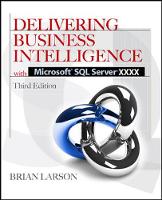 Delivering Business Intelligence with Microsoft SQL Server 2012, Third Edition