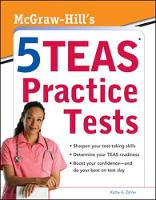 McGraw-Hills 5 TEAS Practice Tests