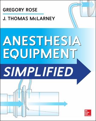 Anesthesia Equipment Simplified