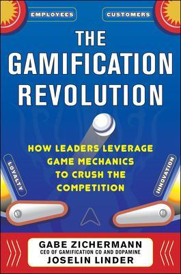 Gamification Revolution: How Leaders Leverage Game Mechanics to Crush the Competition