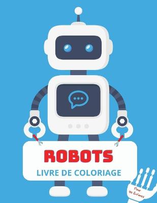 Robots Livre de Coloriage