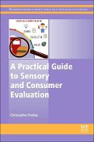 Practical Guide to Sensory and Consumer Evaluation