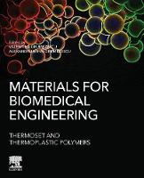 Materials for Biomedical Engineering: Thermoset and Thermoplastic Polymers