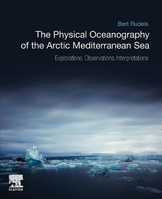 The Physical Oceanography of the Arctic Mediterranean Sea