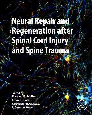 Neural Repair and Regeneration after Spinal Cord Injury and Spine Trauma