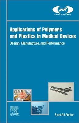 Applications of Polymers and Plastics in Medical Devices