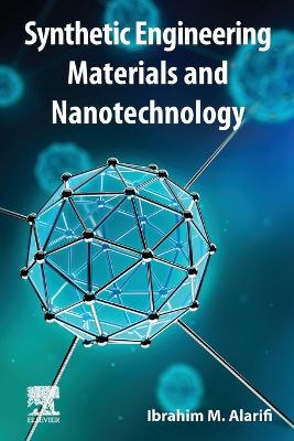 Synthetic Engineering Materials and Nanotechnology