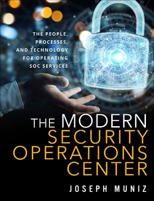 Modern Security Operations Center, The