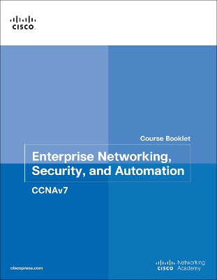 Enterprise Networking, Security, and Automation Course Booklet (CCNAv7)