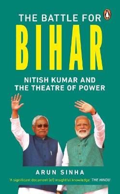 The Battle for Bihar
