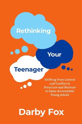 Rethinking Your Teenager