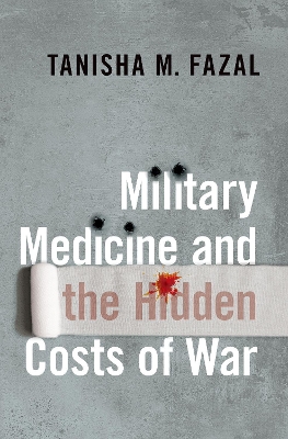 Military Medicine and the Hidden Costs of War