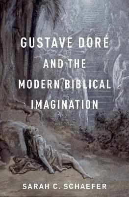 Gustave Dore and the Modern Biblical Imagination