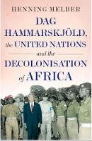 DAG Hammarskj?ld, the United Nations and the Decolonisation of Africa