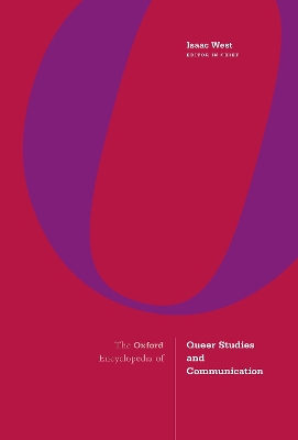 The Oxford Encyclopedia of Queer Studies and Communication