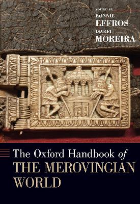 Oxford Handbook of the Merovingian World