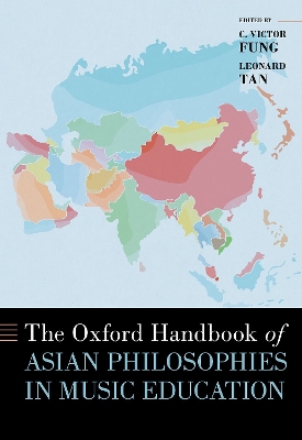 Oxford Handbook of Asian Philosophies in Music Education