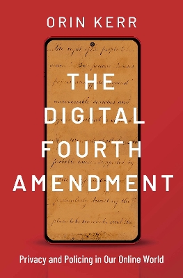 The Digital Fourth Amendment