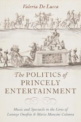 The Politics of Princely Entertainment