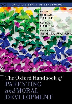Oxford Handbook of Parenting and Moral Development