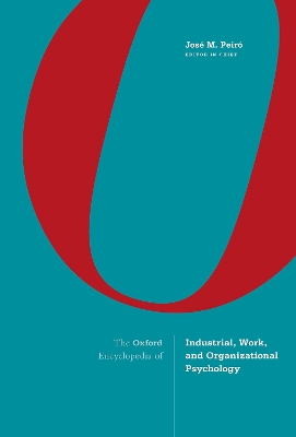 The Oxford Encyclopedia of Industrial, Work, and Organizational Psychology