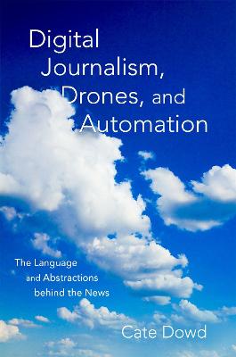 Digital Journalism, Drones, and Automation