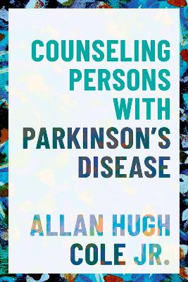 Counseling Persons with Parkinson's Disease