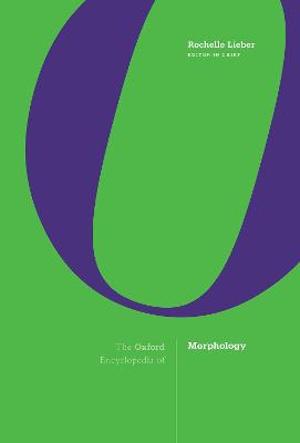 The Oxford Encyclopedia of Morphology