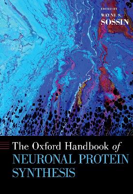 The Oxford Handbook of Neuronal Protein Synthesis