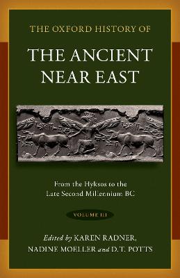 The Oxford History of the Ancient Near East: Volume III
