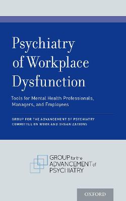 Psychiatry of Workplace Dysfunction